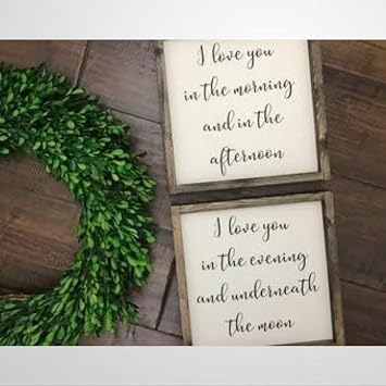 I Love You in The Morning and in The Afternoon Sign, Underneath The Moon, Kids Room Decor, Nursery Decor, Wood Sign, Farmhouse Sign