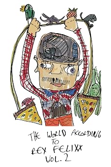The World According to Rex Felixx Volume 2