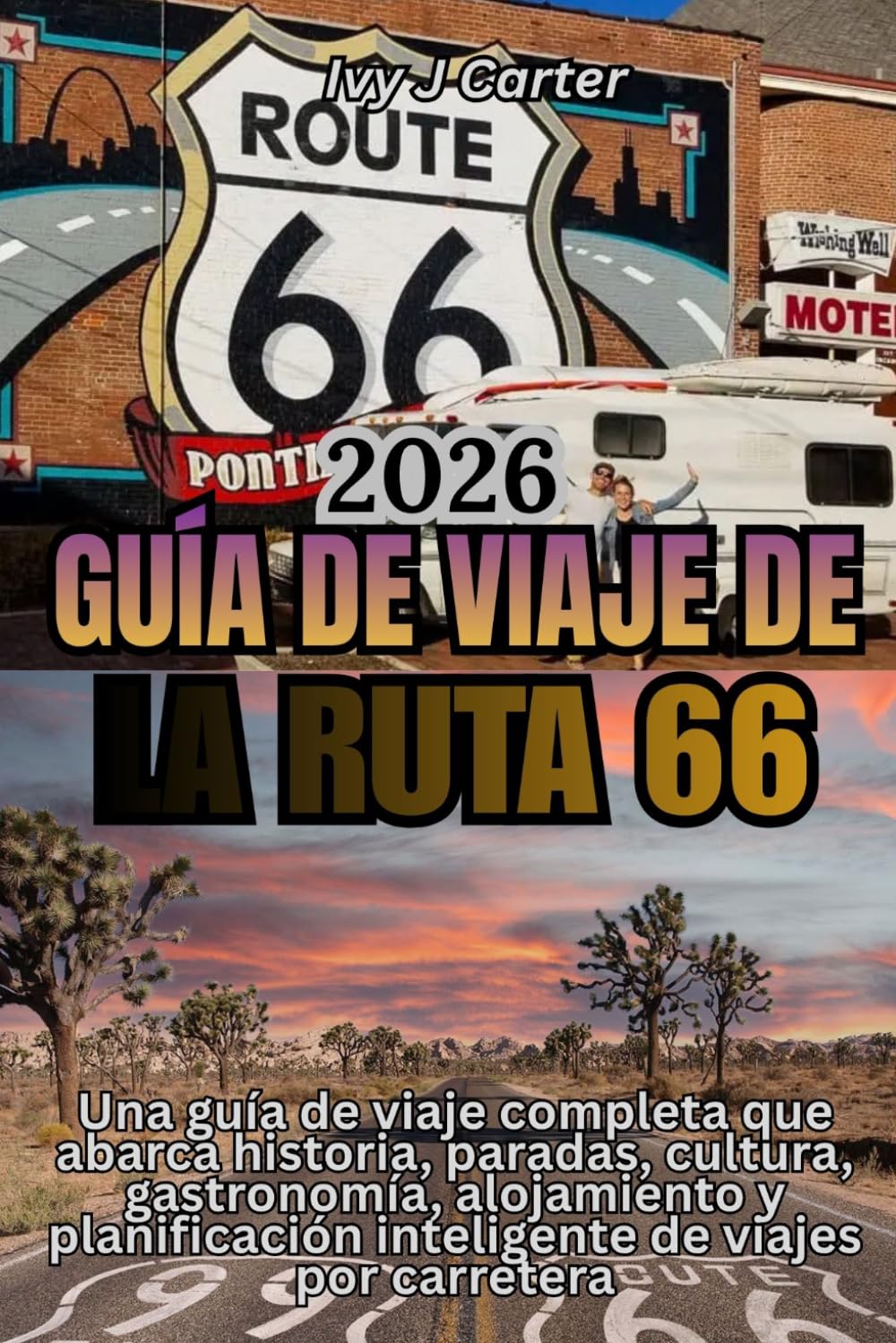 Guía de viaje de la Ruta 66 2026: Una guía de viaje completa que abarca historia, paradas, cultura, gastronomía, alojamiento y planificación inteligente de viajes por carretera
