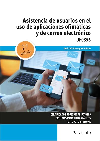 Asistencia de usuarios en el uso de aplicaciones ofimáticas y de correo electrónico