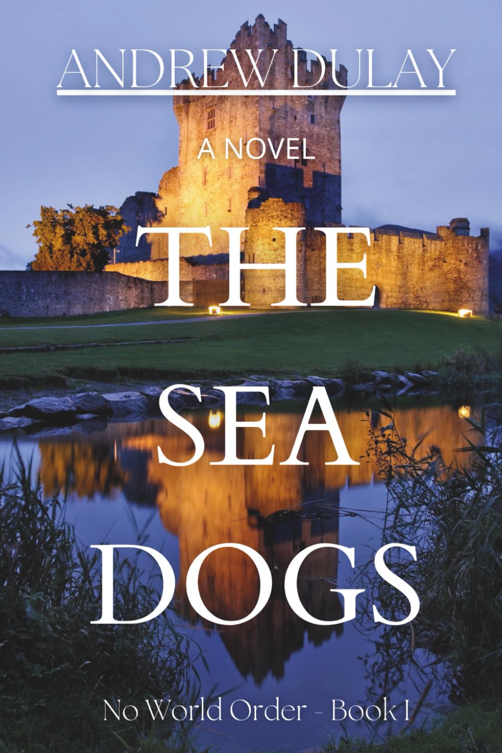 The Sea Dogs: 1 (No World Order)