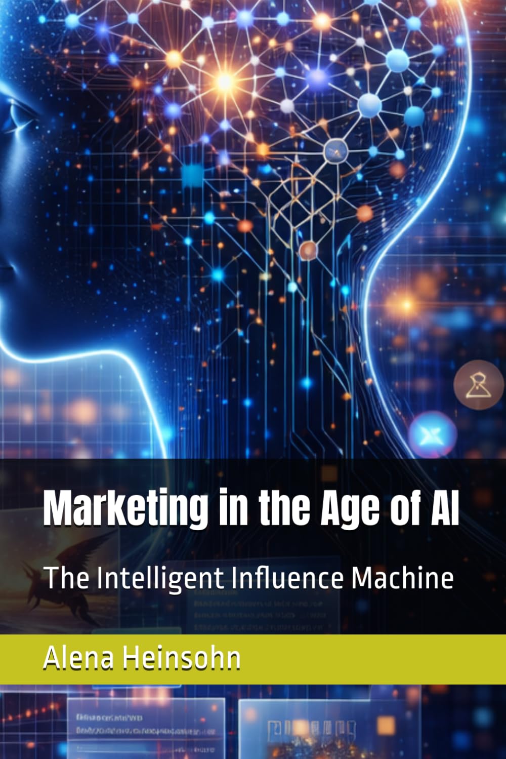 Marketing in the Age of AI: The Intelligent Influence Machine