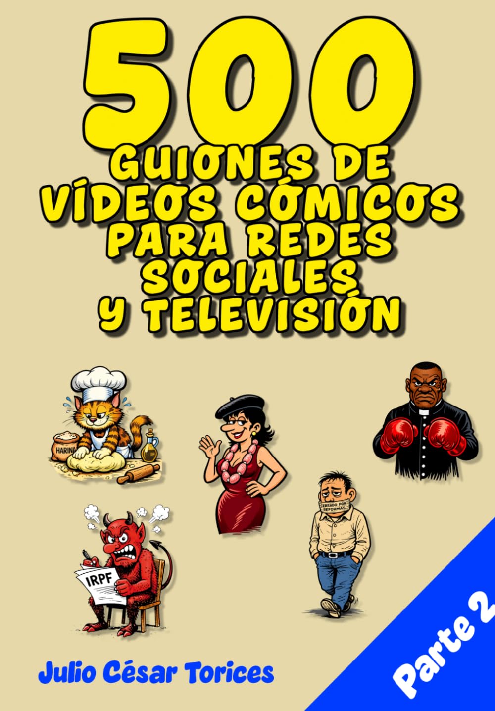 500 guiones de vídeos cómicos para redes sociales y televisión - Libro 2