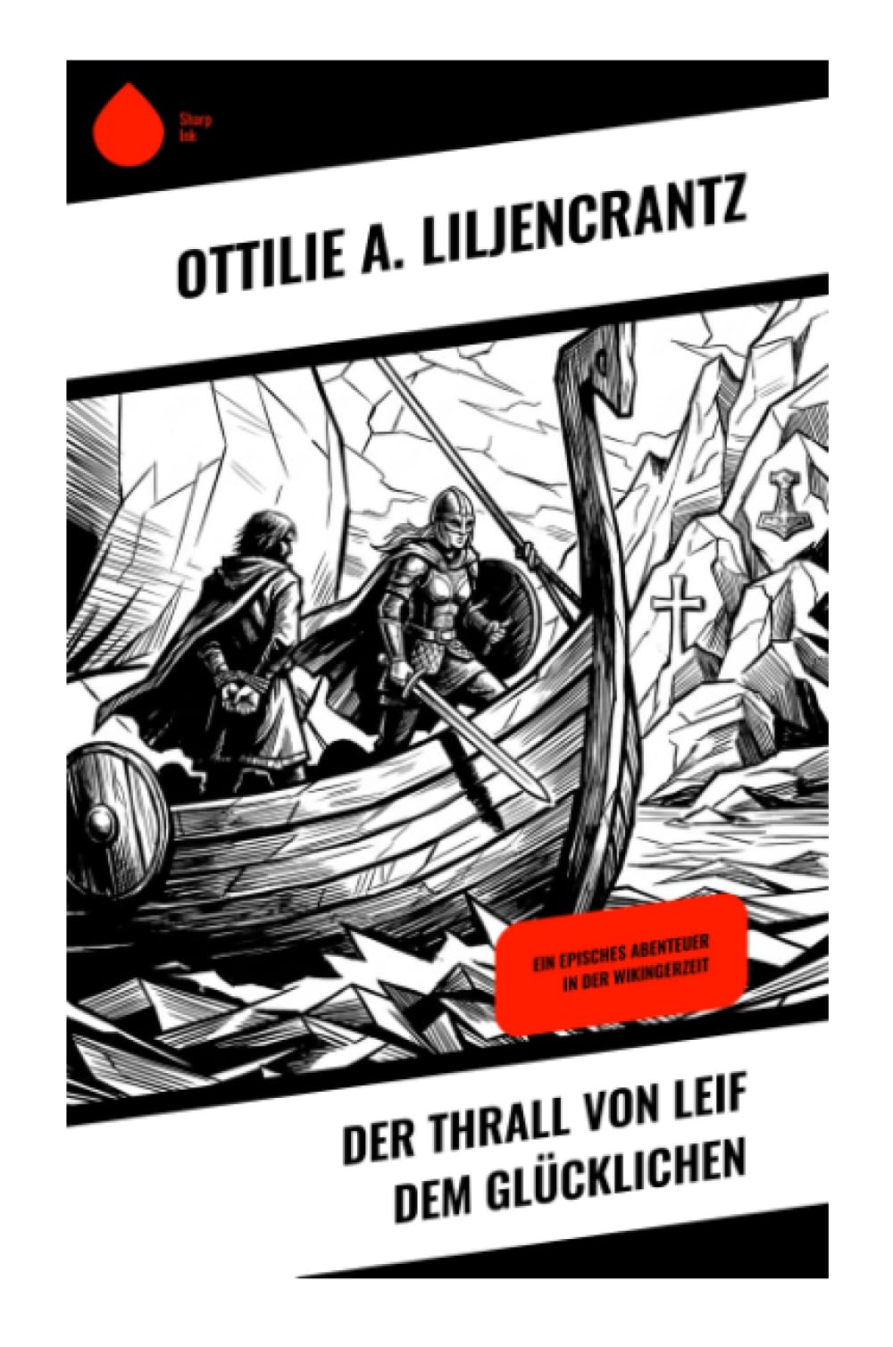 Der Thrall von Leif dem Glücklichen: Ein episches Abenteuer in der Wikingerzeit