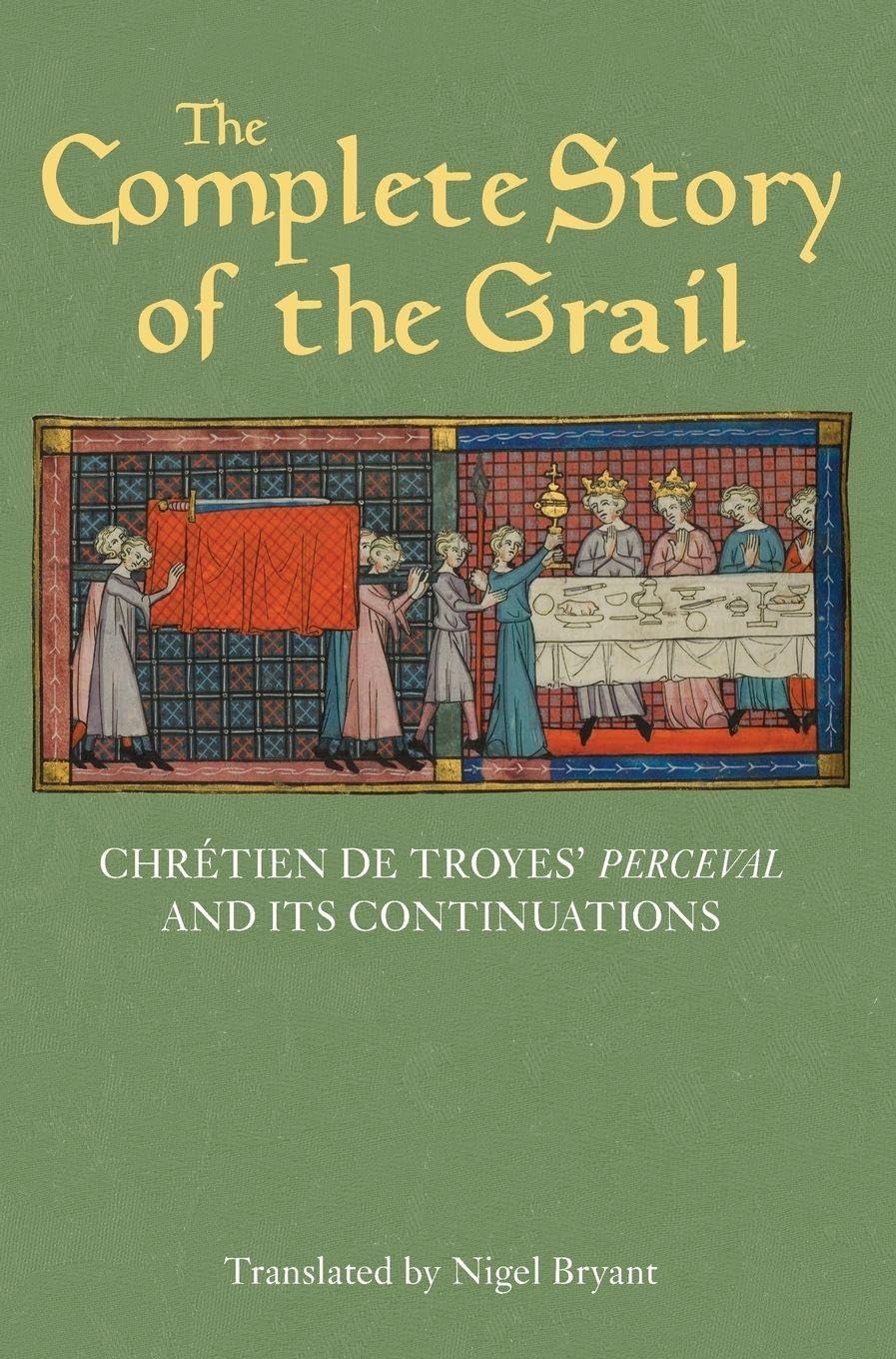 The Complete Story of the Grail – Chrétien de Troyes` Perceval and its continua…