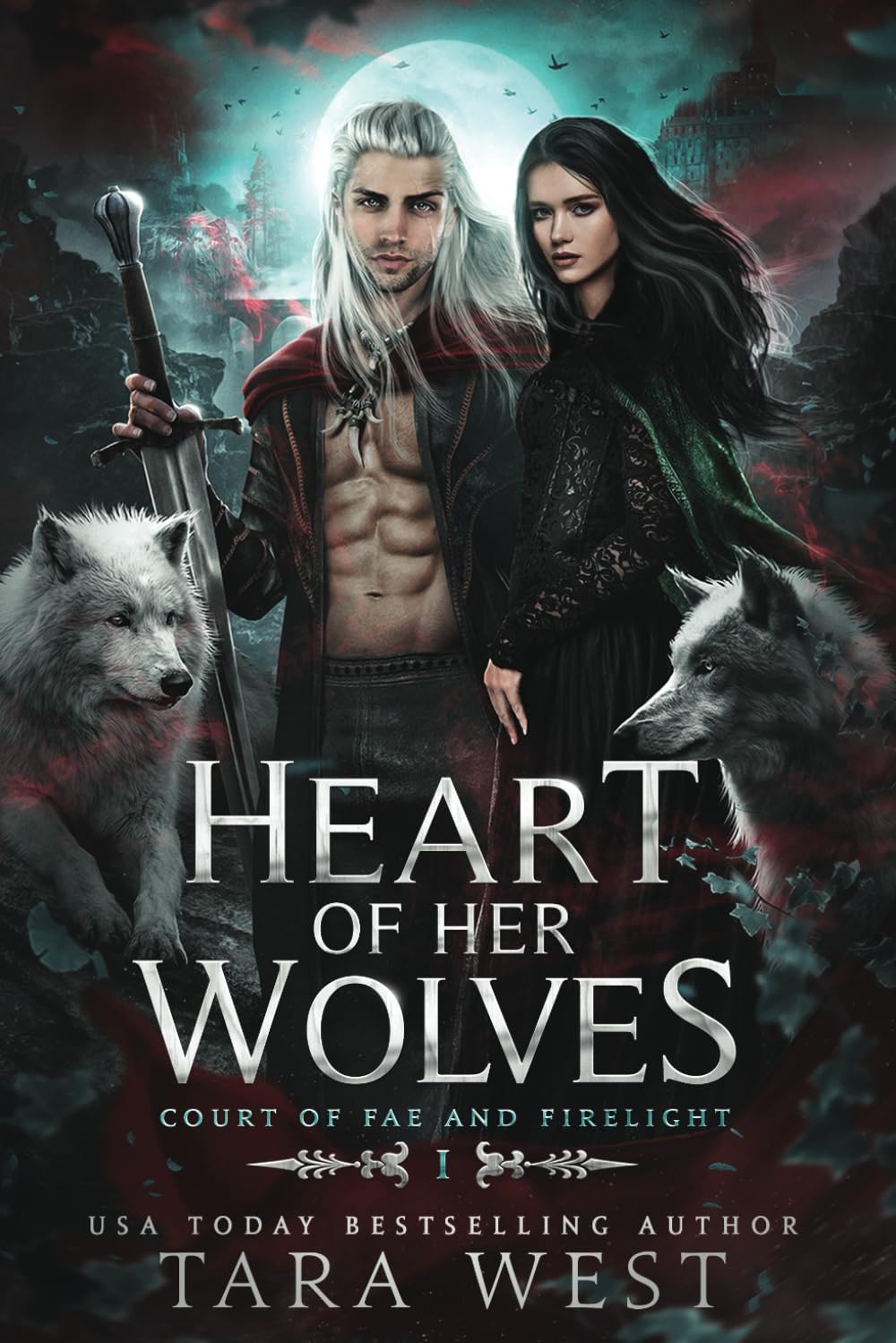 Heart of Her Wolves: 1 (Court of Fae and Firelight)