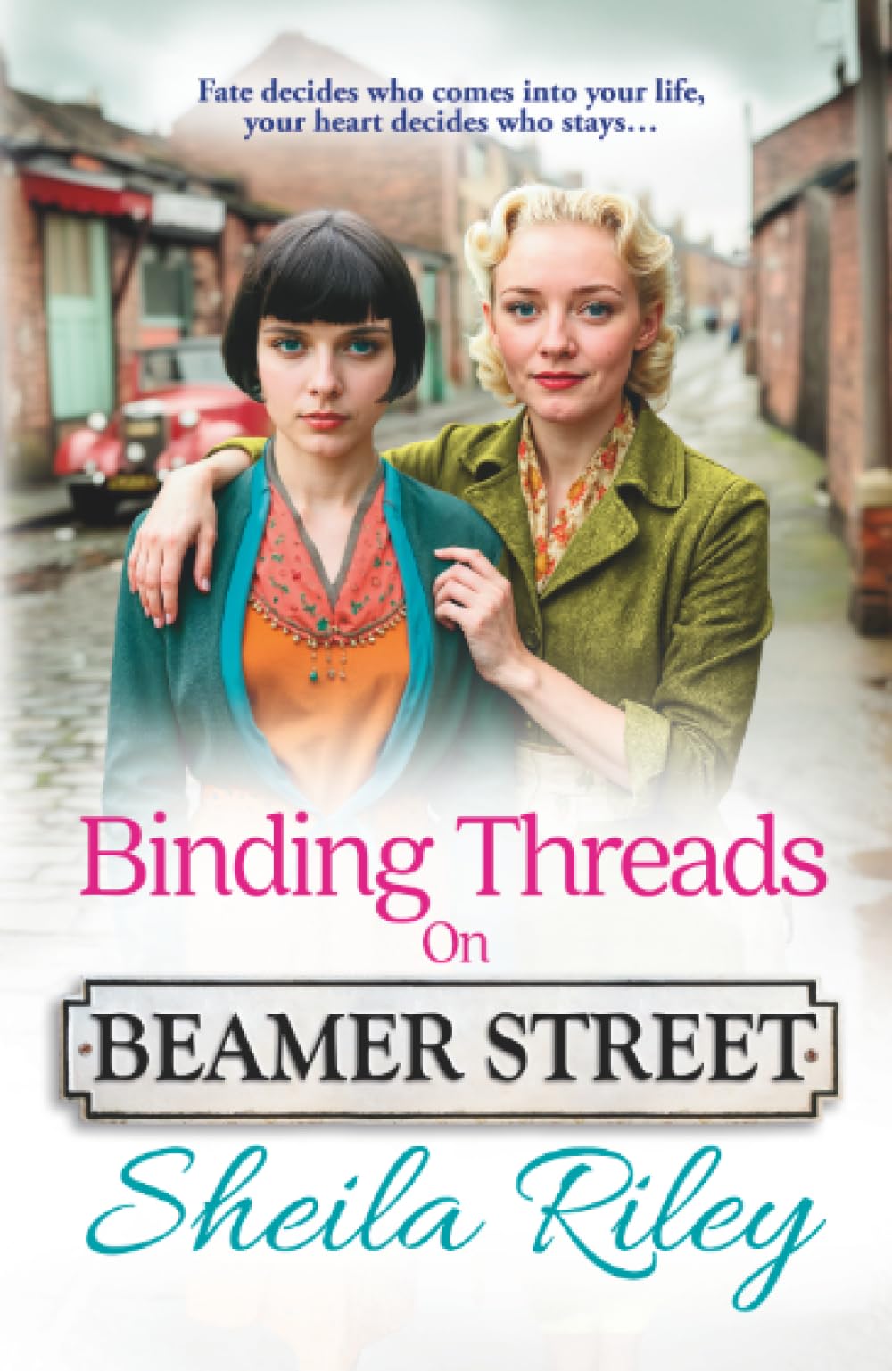Binding Threads on Beamer Street: A BRAND NEW heartbreaking and unputdownable Liverpool saga from Sheila Riley