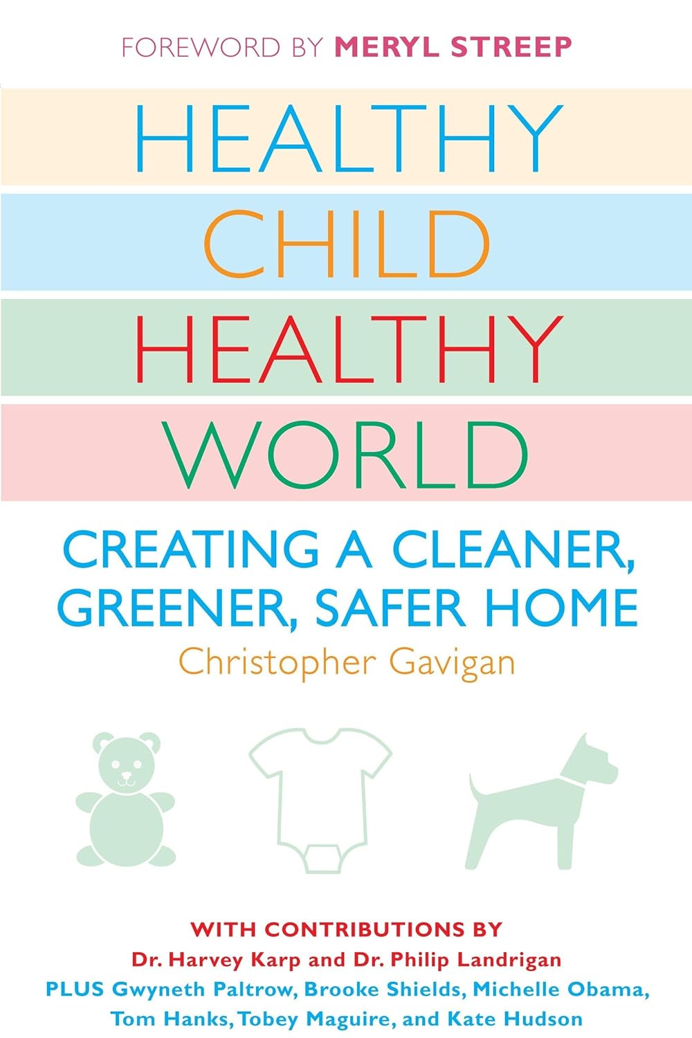 Healthy Child Healthy World Creating a Cleaner, Greener, Safer Home(02)