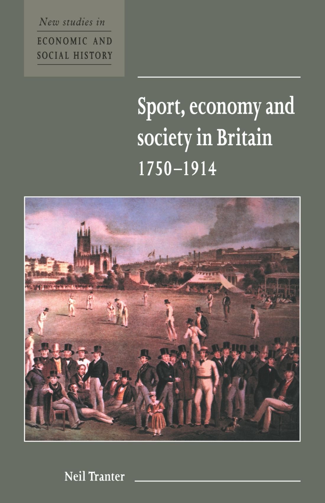 Sport, Economy and Society in Britain 1750-1914. Tranter<|