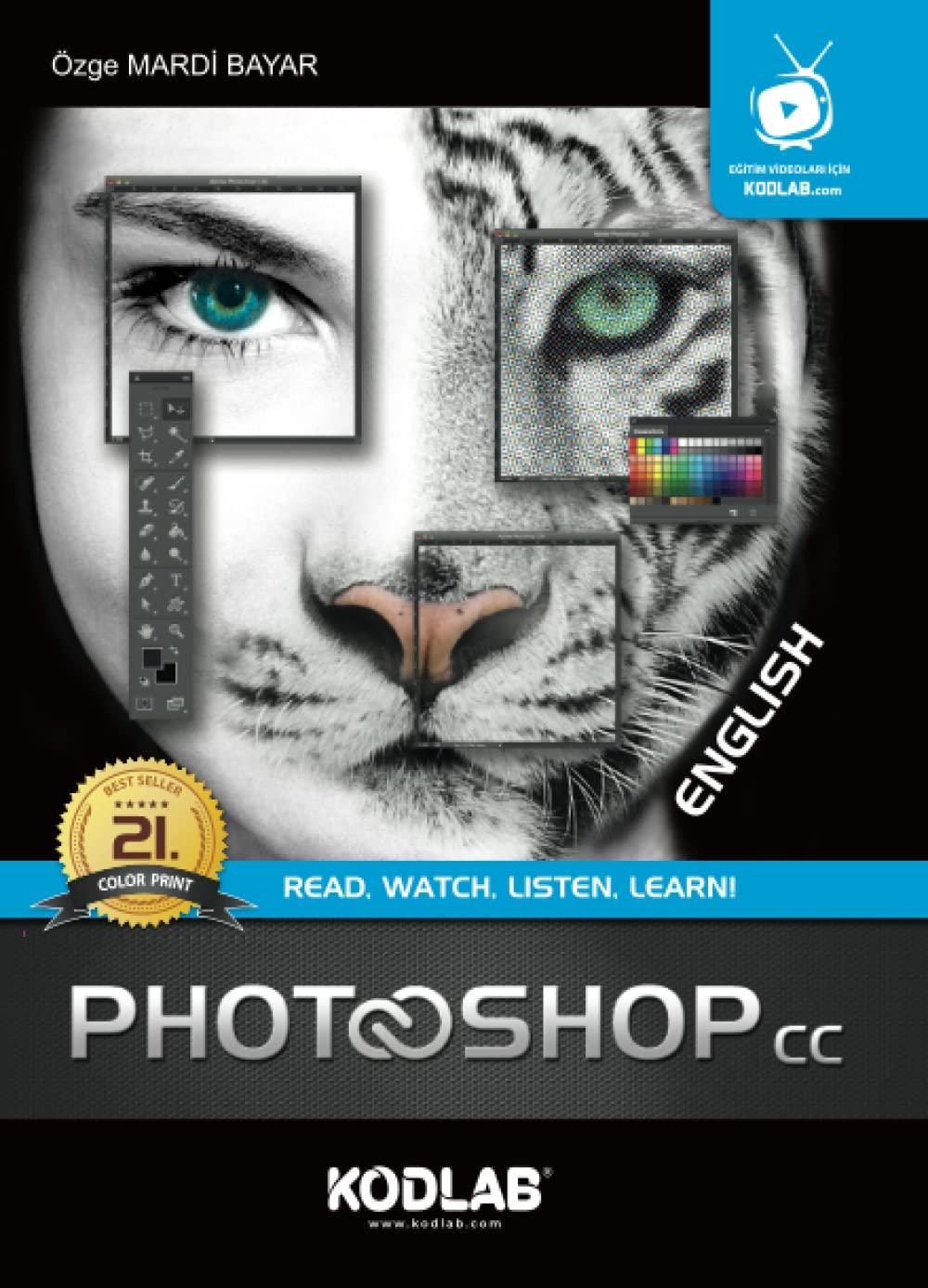 Photoshop CC Özel Renkli Baskı (Ciltli): Oku, İzle, Dinle, Öğren!