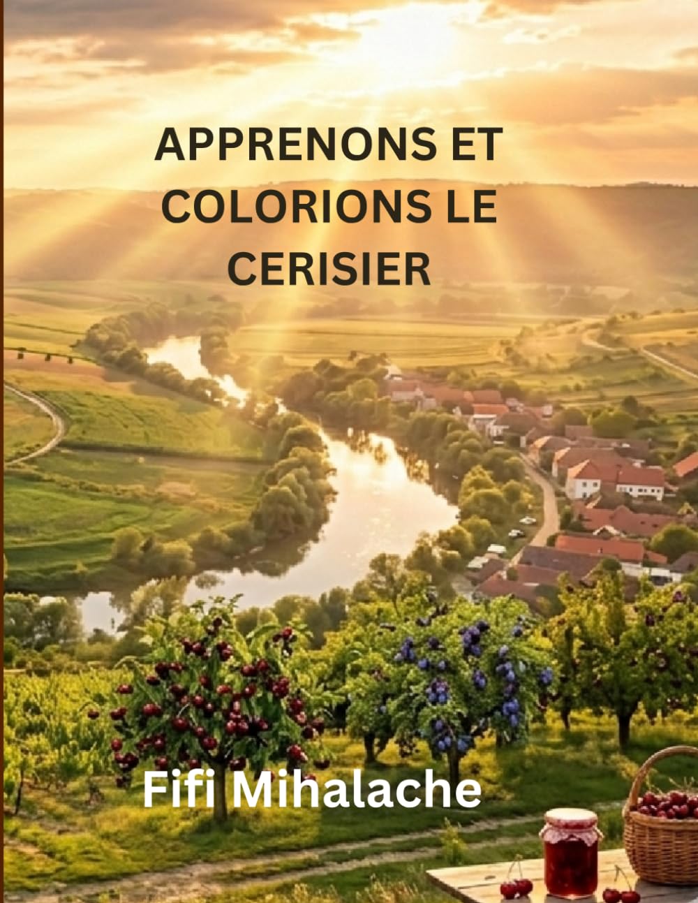 APPRENONS ET COLORIONS LE CERISIER: pour les enfants âgés de 4 à 8 ans