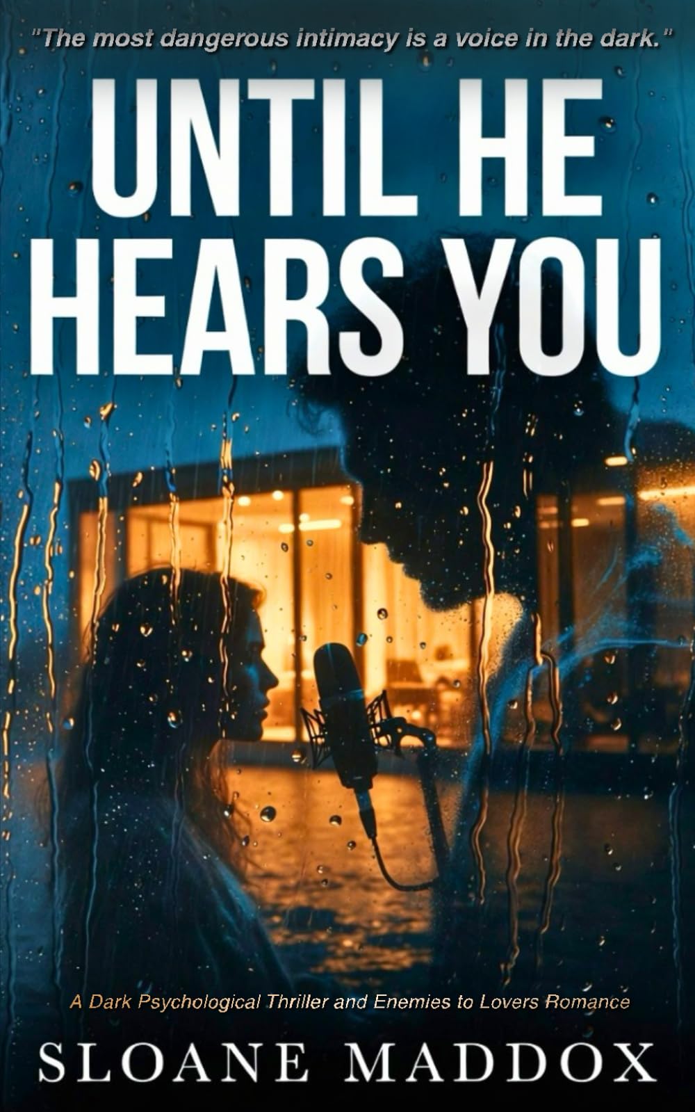 UNTIL HE HEARS YOU: A Dark Psychological Thriller and Enemies to Lovers Romance