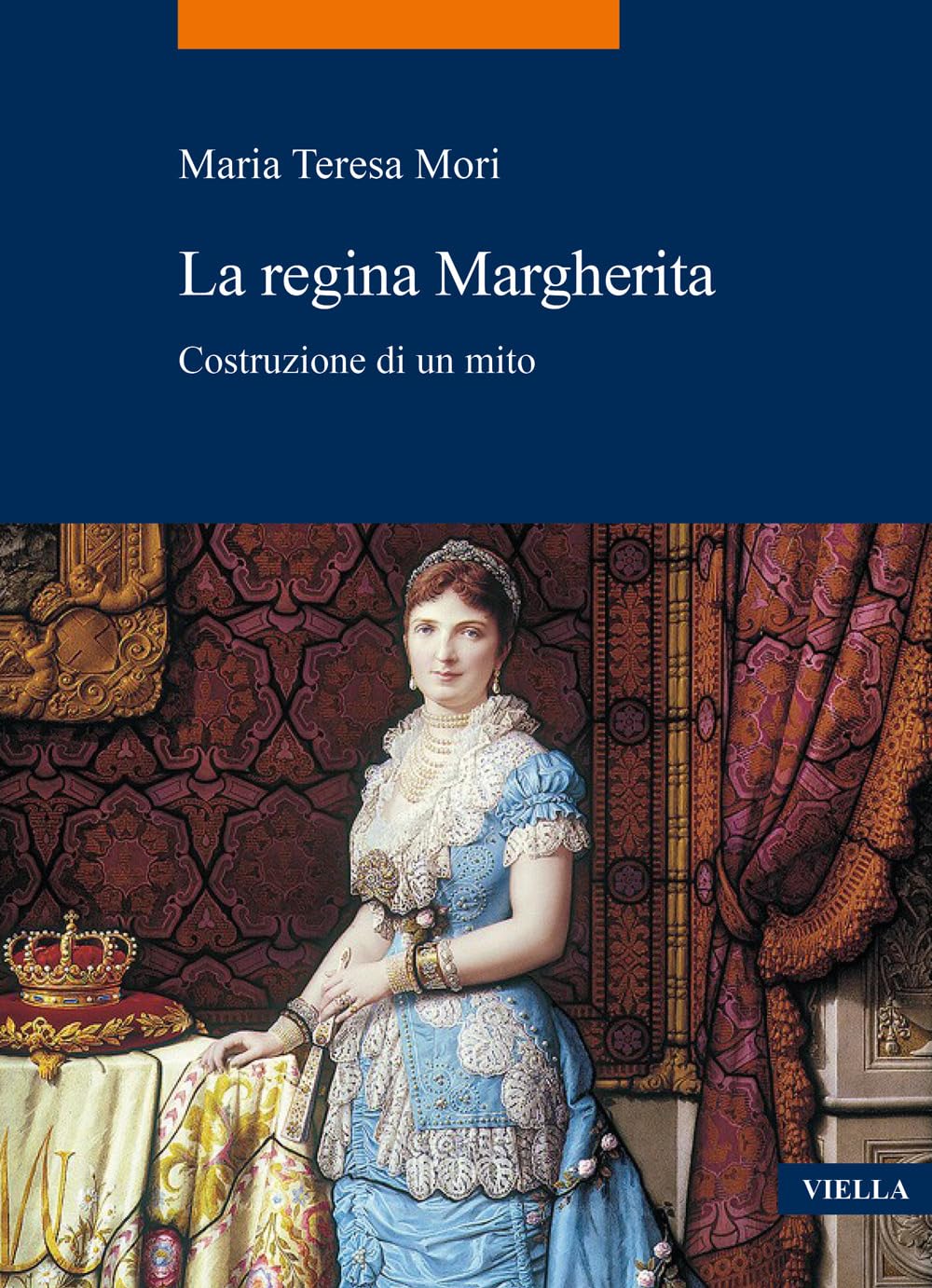 La Regina Margherita. Costruzione Di Un Mito - 4