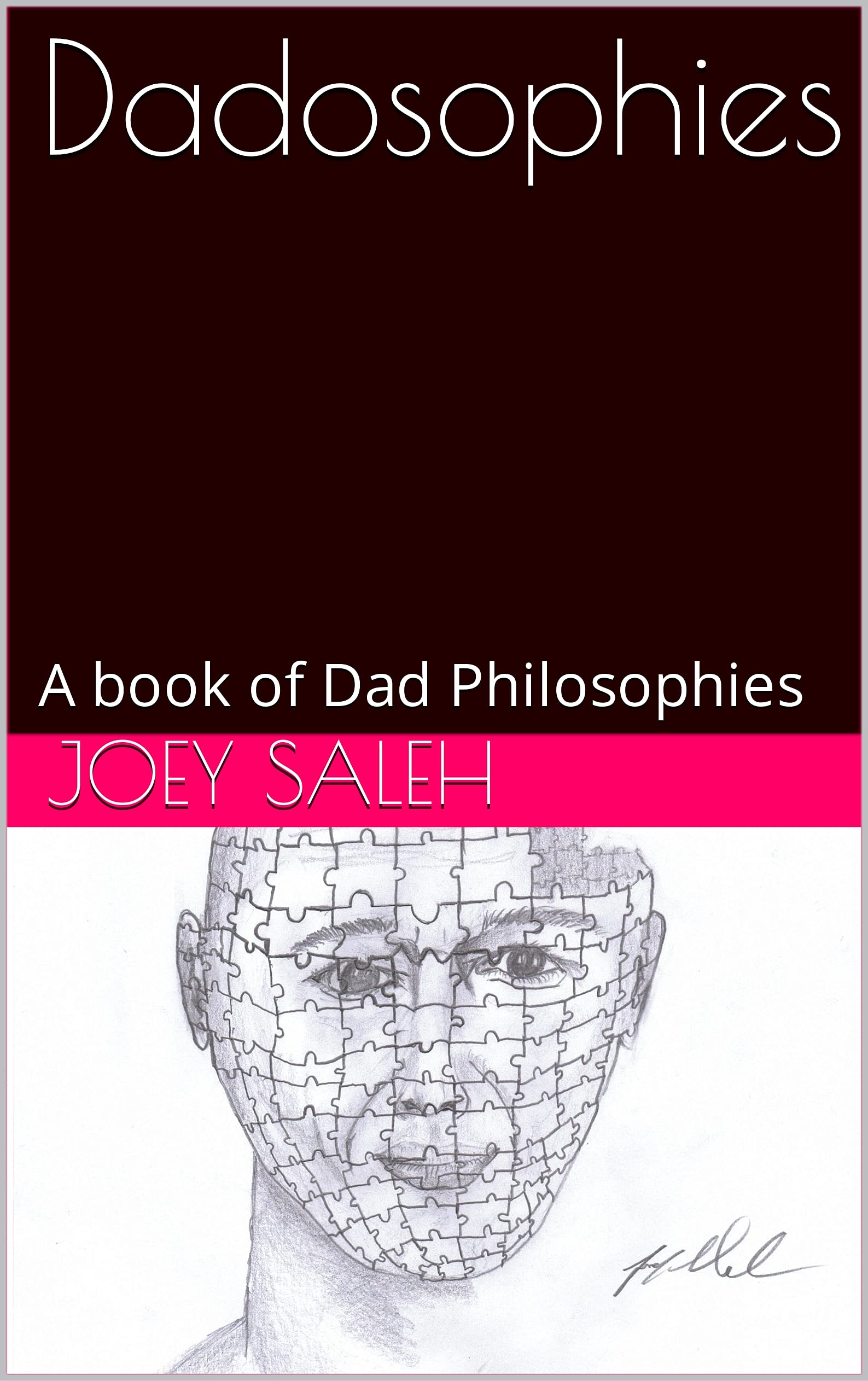 Dadosophies: A book of Dad Philosophies