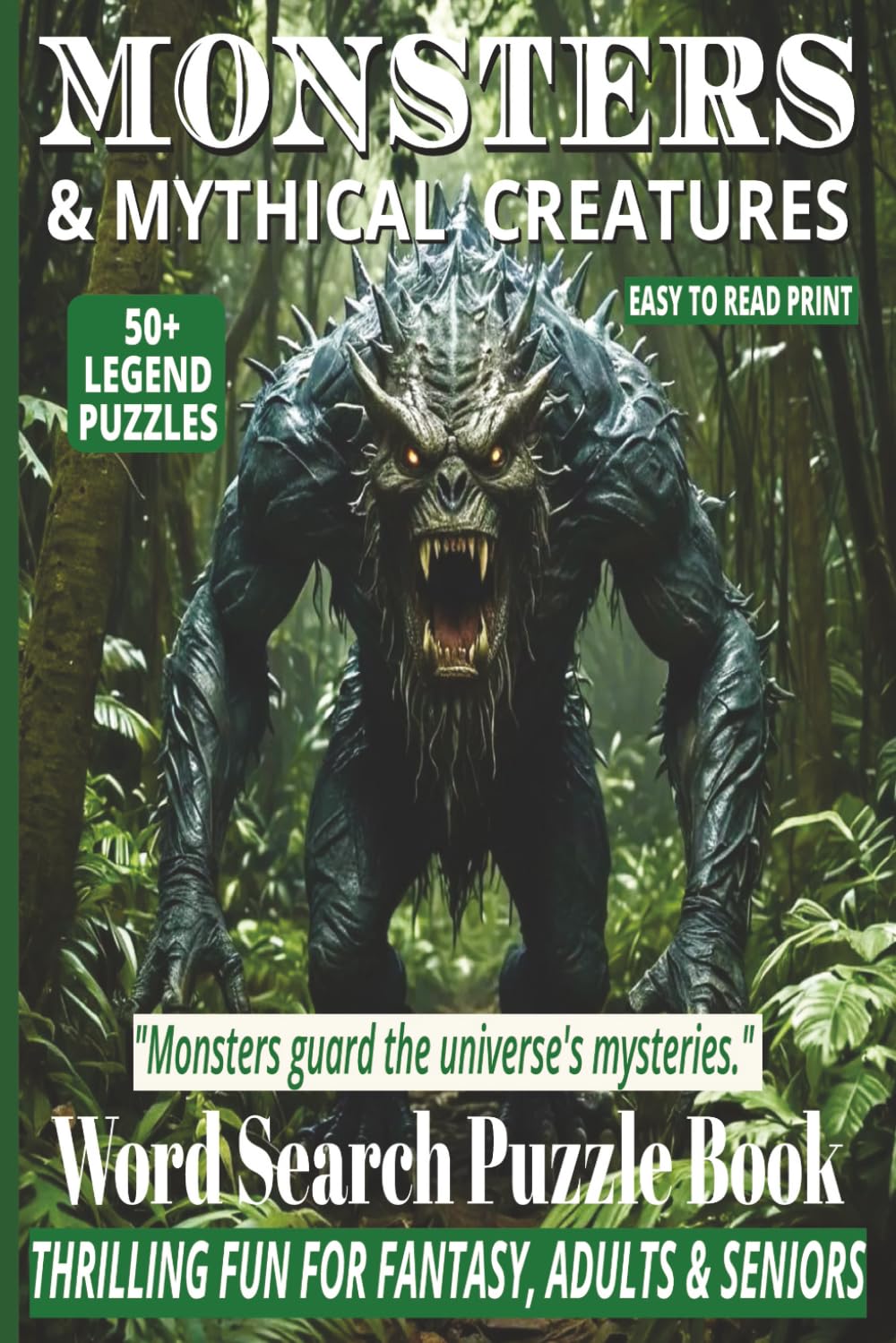 MONSTERS & MYTHICAL CREATURES WORD SEARCH PUZZLE BOOK: 50+ Easy-to-Read Puzzles in a Word Find Book About Monster Lore, Mythical Beasts, Dragons & ... ... WORD SEARCH SERIES: MYSTICAL & SUPERNATURAL)