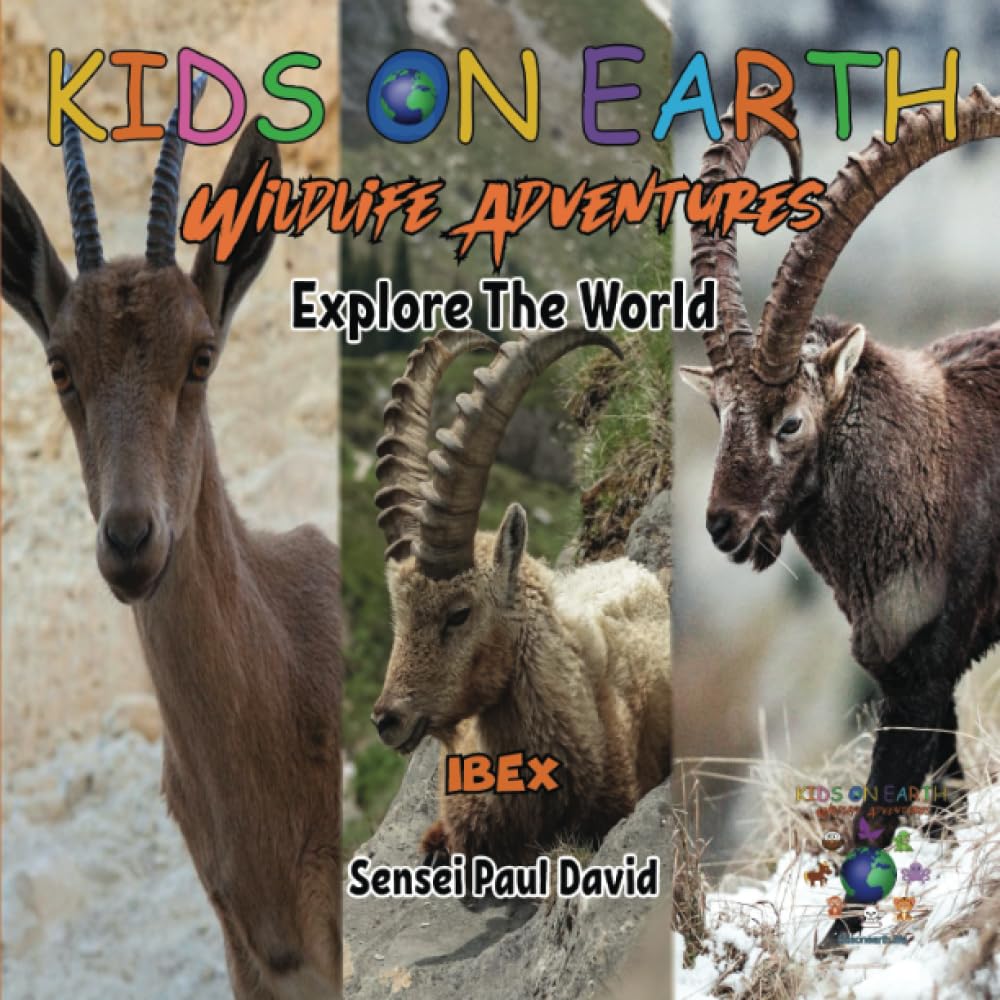 KIDS ON EARTH Wildlife Adventures – Explore The World - Ibex - Israel (Kids On Earth: WILDLIFE ADVENTURES SERIES)