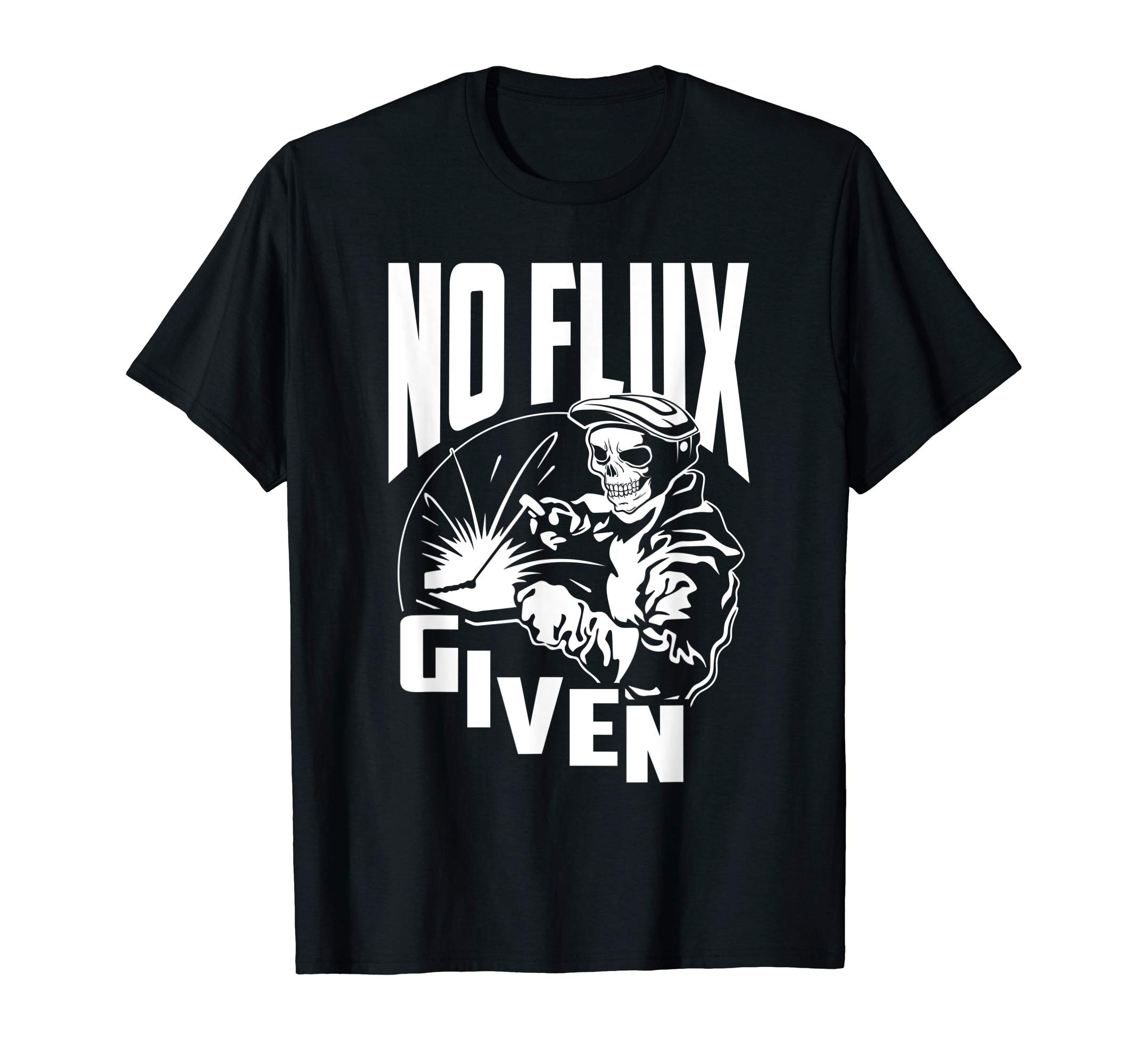 Sponsored Ad - No Flux Given - Funny Welder & Welding T-Shirt Small