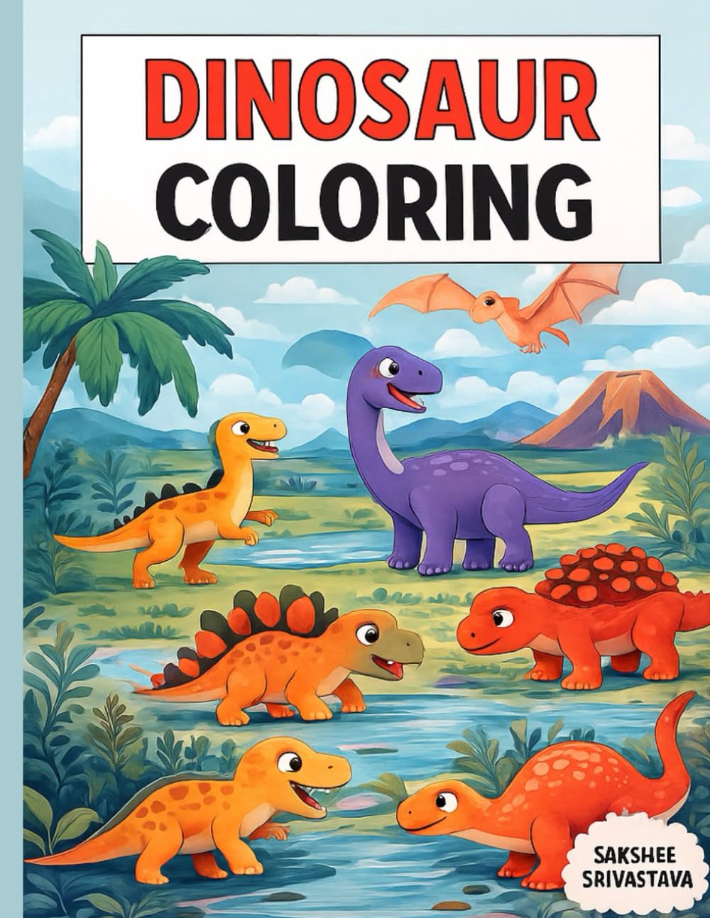 Dinosaur Coloring Book for Kids age 2 to 8: enjoy!!