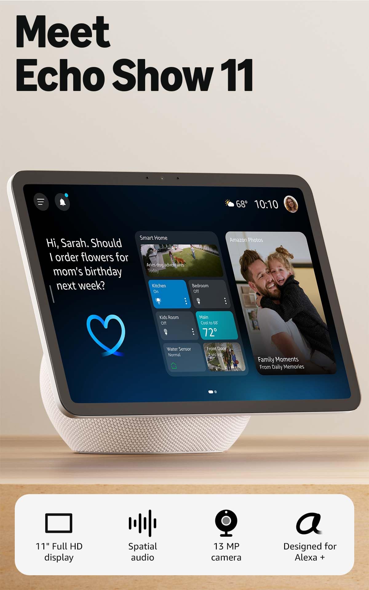 Amazon Echo Show 11 newest model Vibrant Full-HD 11 display with more viewing area and spatial audio Designed