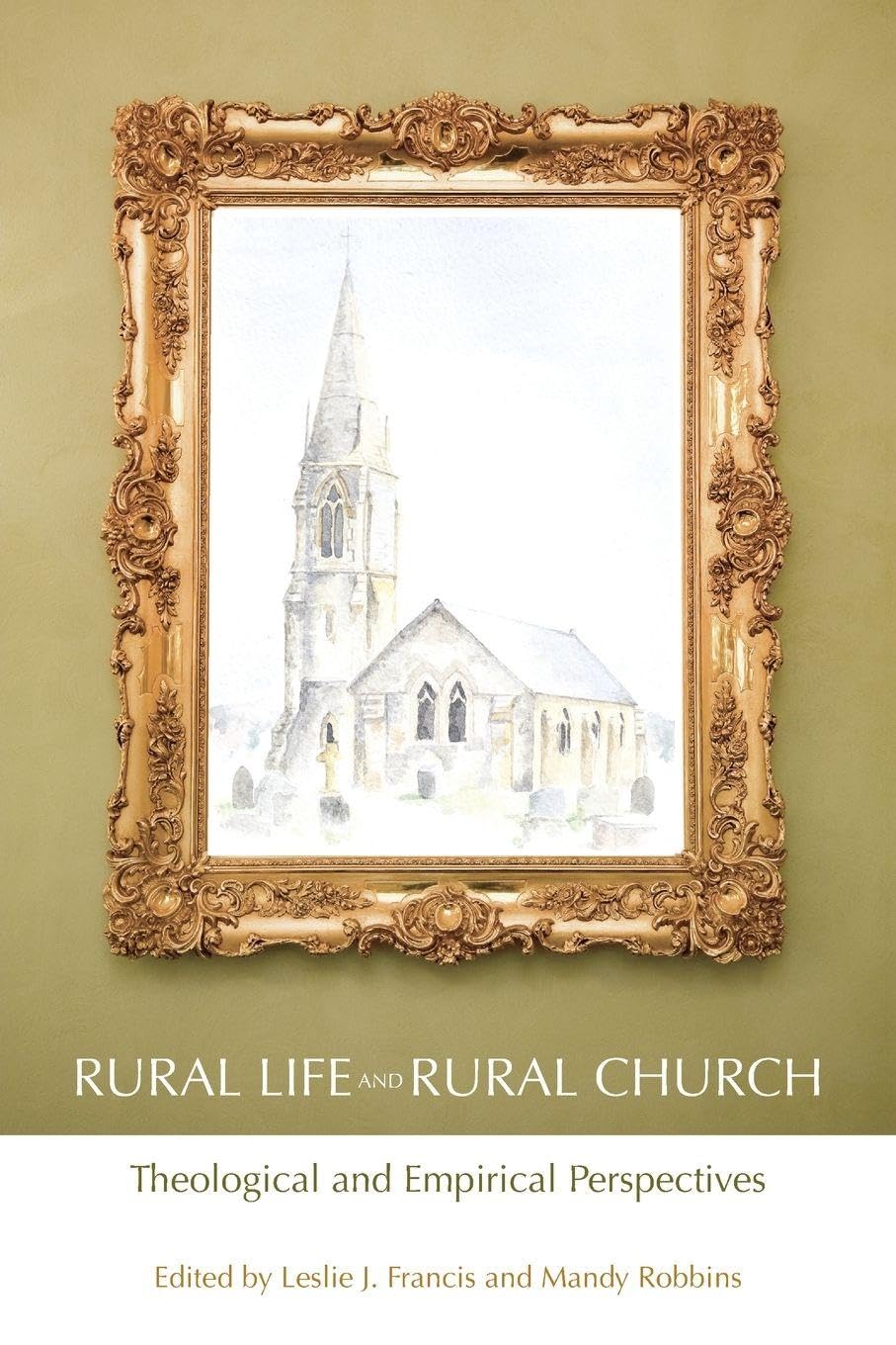 Rural Life and Rural Church: Theological and Empirical Perspectives