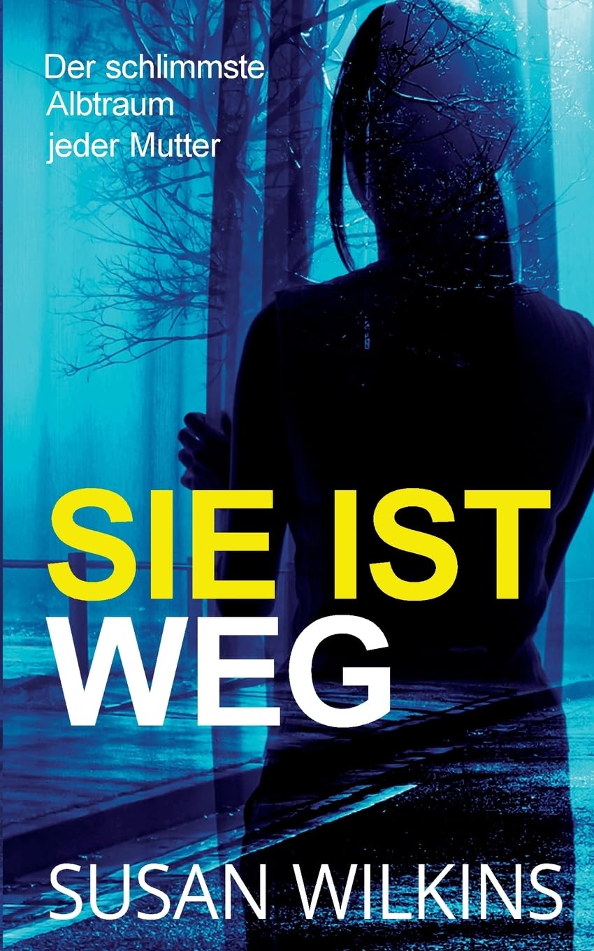 Sie Ist Weg: Ein Psychologischer Krimi-Thriller: 2 (Die Fallakten Von Detective Jo Boden)