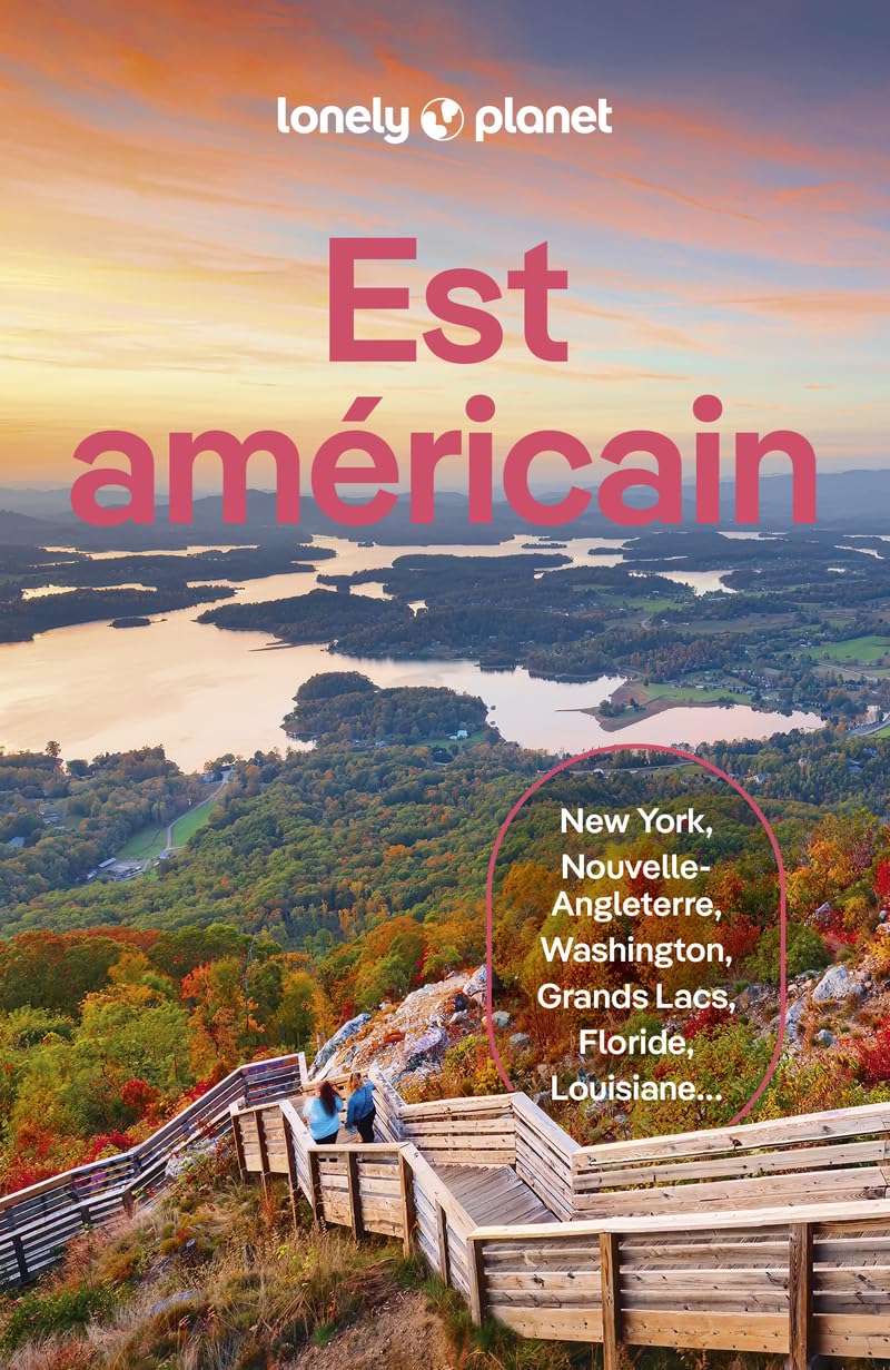 Lonely Planet - Guide Est américain 2026- 2027: Itinéraires, expériences, conseils pratiques