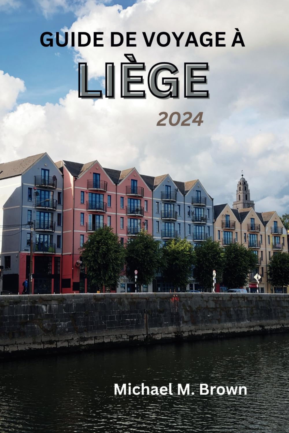 GUIDE DE VOYAGE À LIÈGE 2024: Dévoiler l'histoire, la beauté naturelle, s'immerger dans la culture et s'adonner aux délices gastronomiques