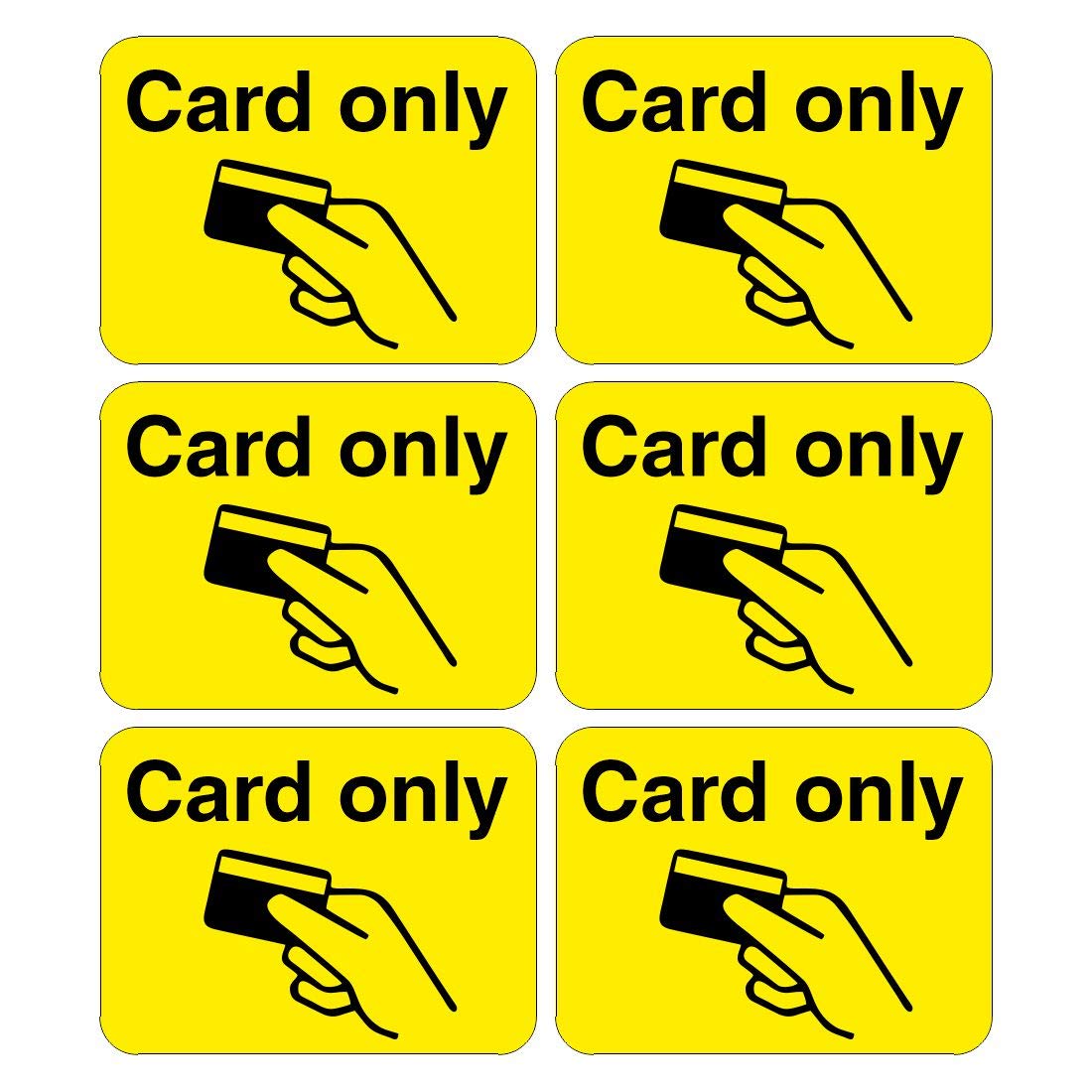 Set of 6 Card only Signs. 120mm x 90mm self Adhesive Stickers. Ideal for Shops, garages, Pubs etc. Easy to Apply