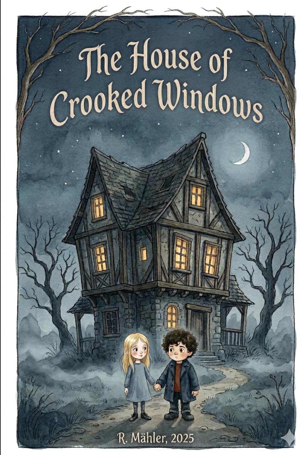 The House of Crooked Window (The Adventures of Hanna and Valentin)