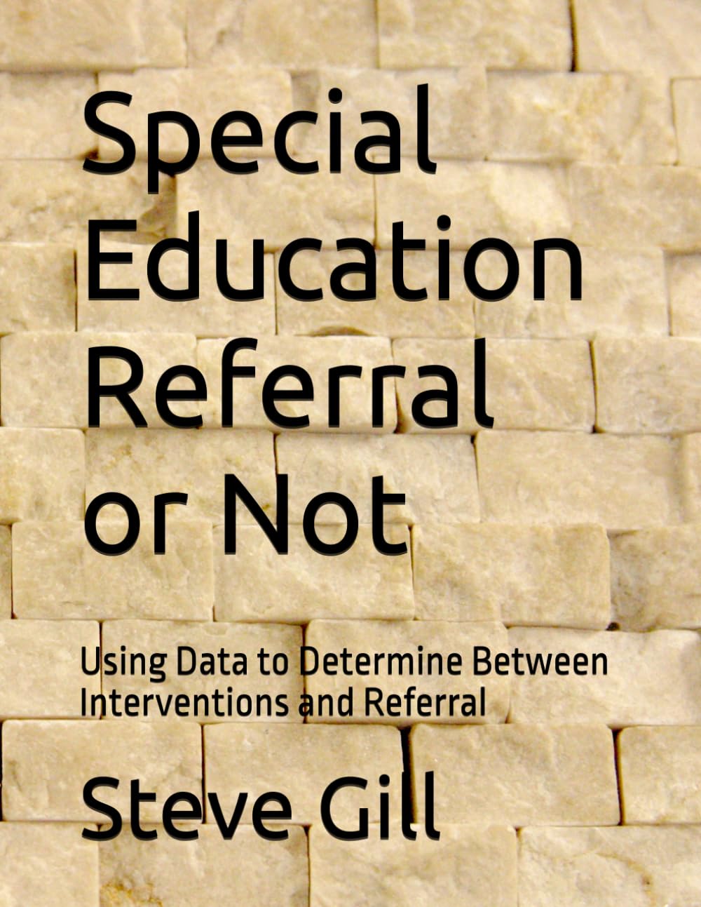 Special Education Referral or Not: Using Data to Determine Between Interventions and Referral