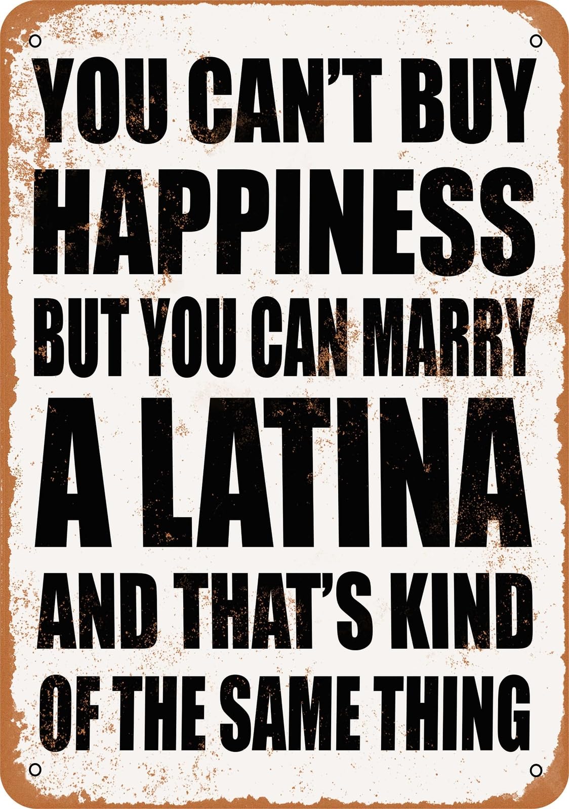 Metal Sign - Marry a LATINA - Vintage Look home decor