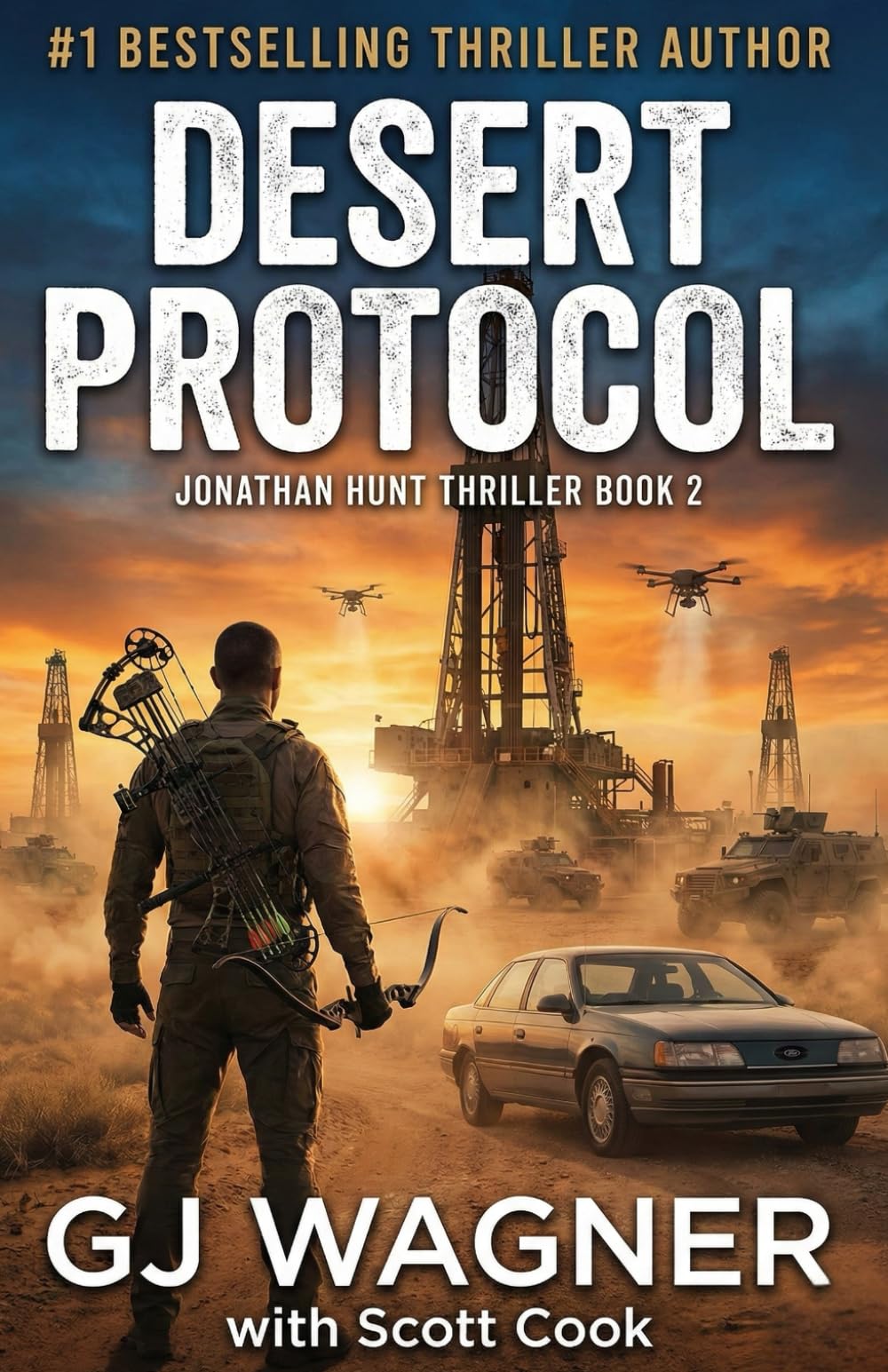 Desert Protocol: A Jonathan Hunt Thriller Book 2 (Jonathan Hunt Thriller Series)