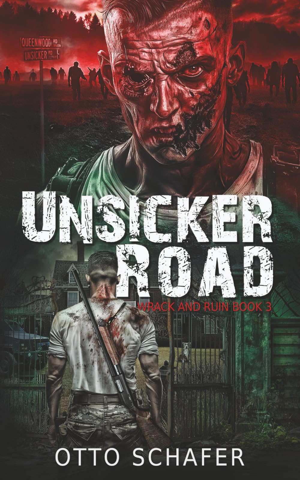 Unsicker Road: A Zombie Apocalypse Thriller: 3 (Wrack and Ruin)