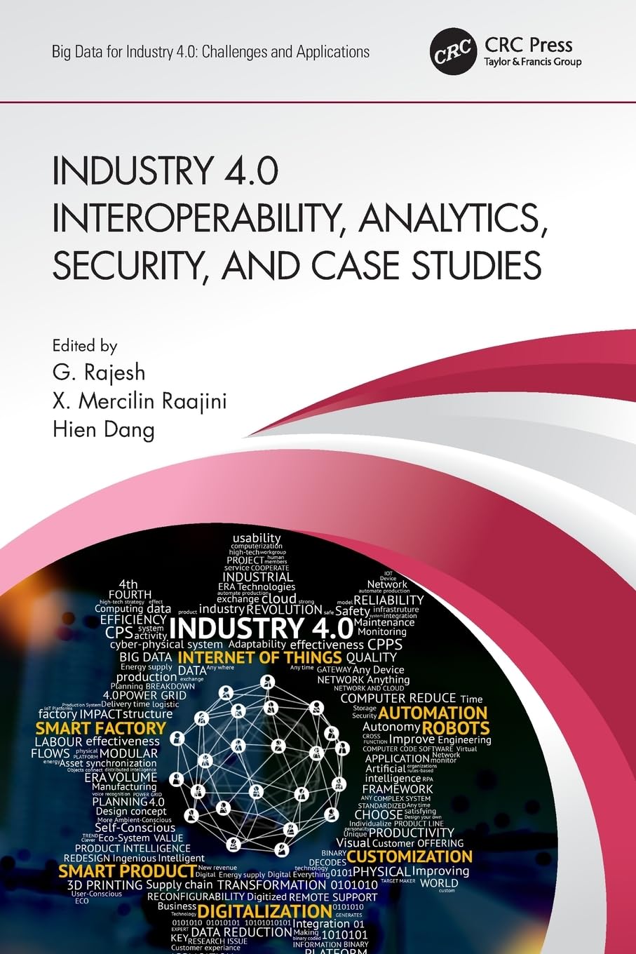 Industry 4.0 Interoperability, Analytics, Security, and Case Studies (Big Data for Industry 4.0)