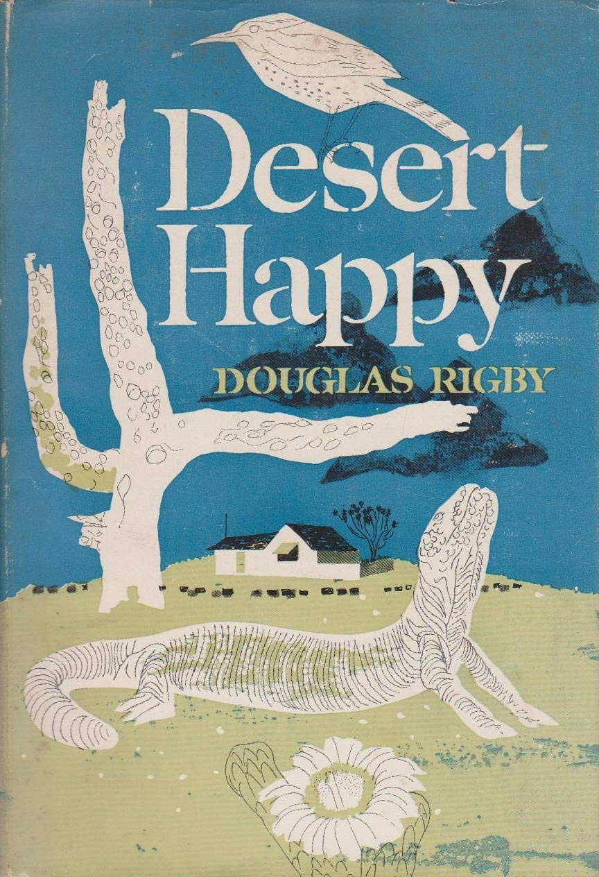 Desert happy: Rigby, Douglas: 9781111877491: Amazon.com: Books