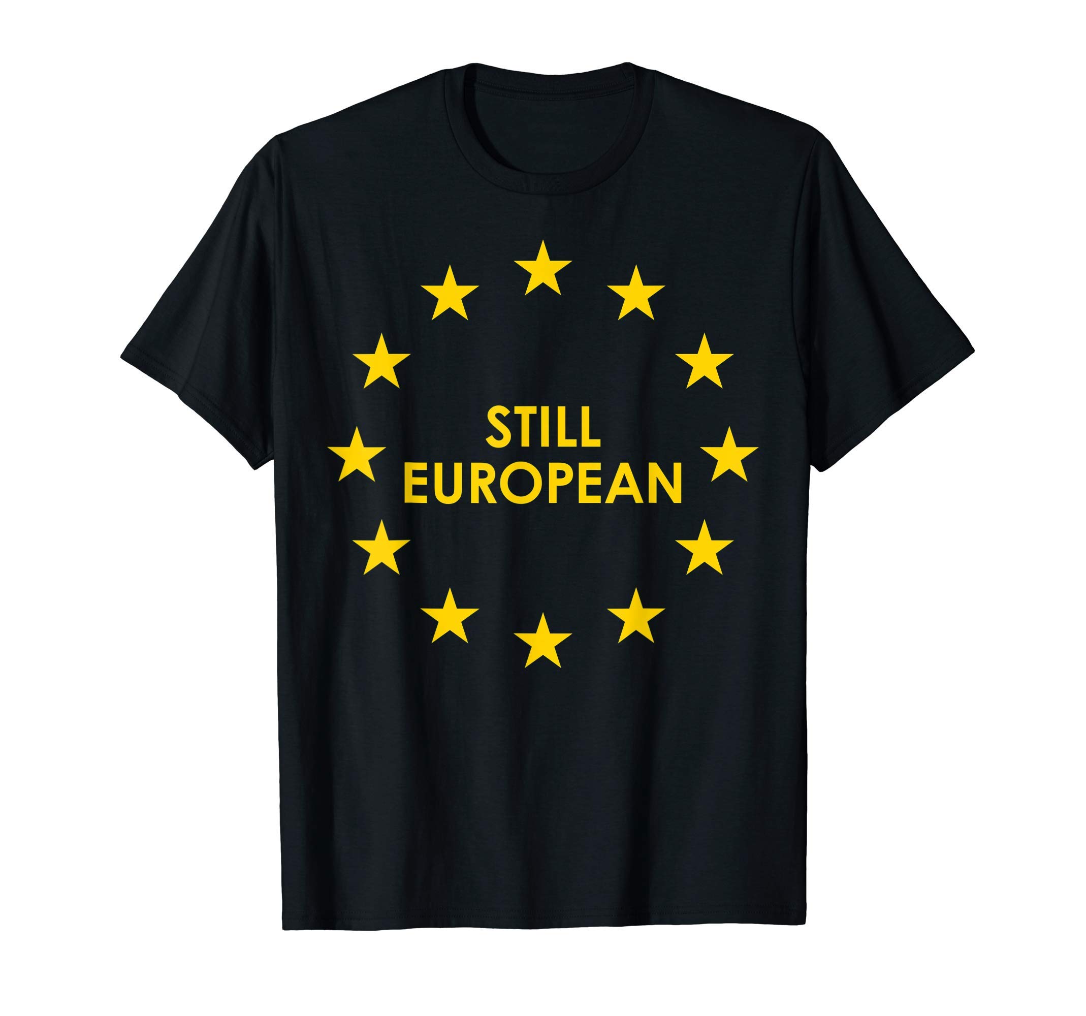 Pro EU Anti Exit T-Shirt: Still European Remainer T-Shirt