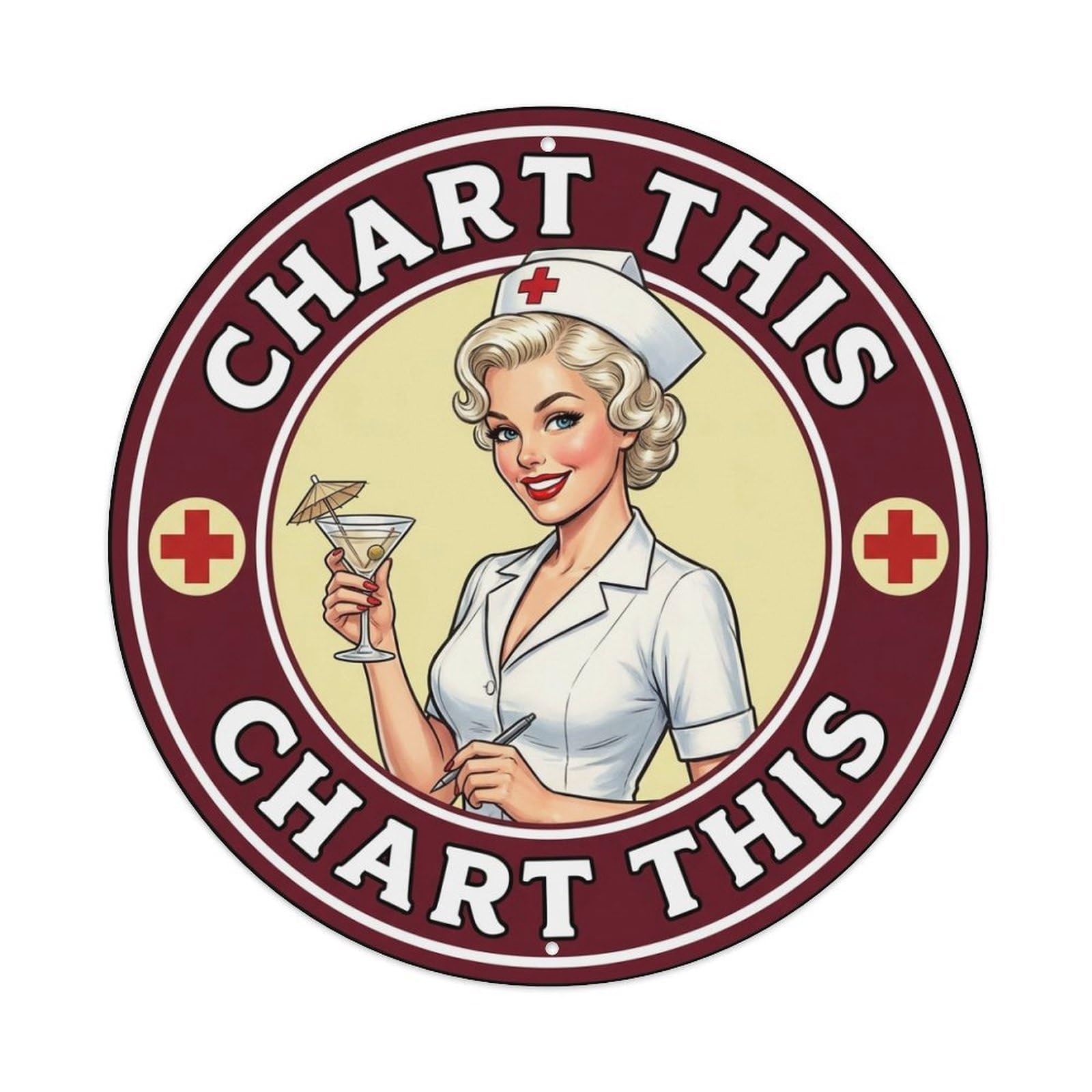 Chart This Nurse Cocktail Humor Stemmed Glass Metal Tin Sign