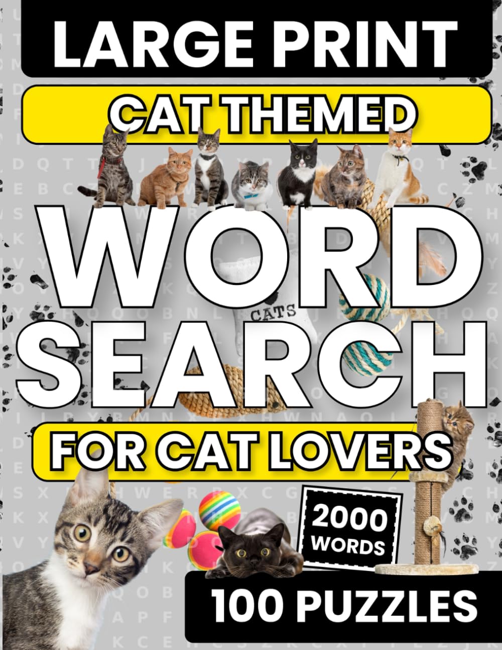Cat Word Search Puzzles for all ages Large Print: 2000 Pet Lover Words | 100 Themed Word Find for all ages: Word search puzzle book for cat lovers!The ... containing cat breeds, terms and names