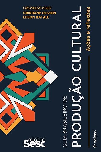 Guia brasileiro de produção cultural: Ações e reflexões (Portuguese Edition)