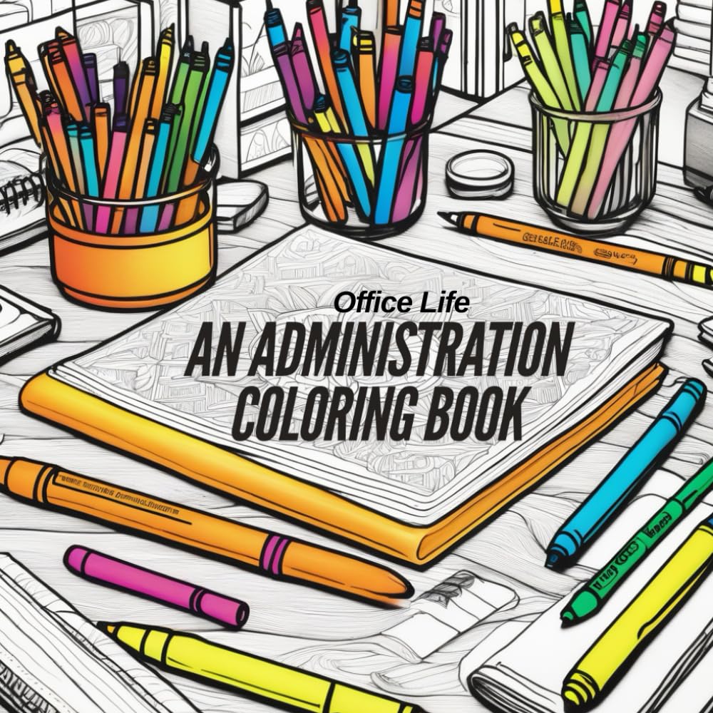 Office Life: An Administration Coloring Book