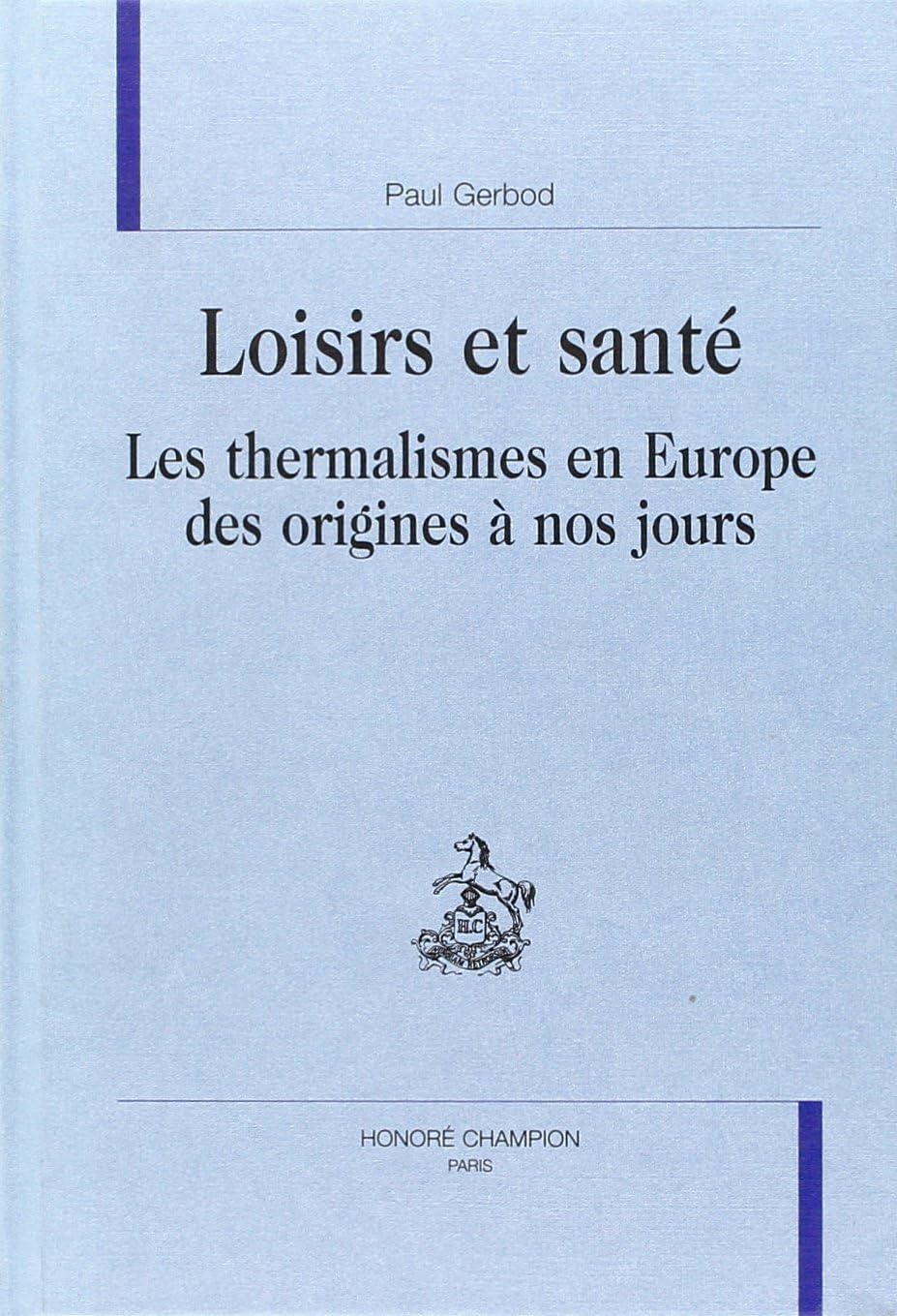Loisirs et santé : le thermalisme en Europe des origines à nos jours