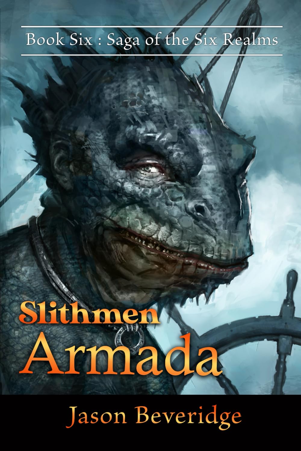 Slithmen Armada: An Epic Medieval Fantasy Novel (Saga of the Six Realms)