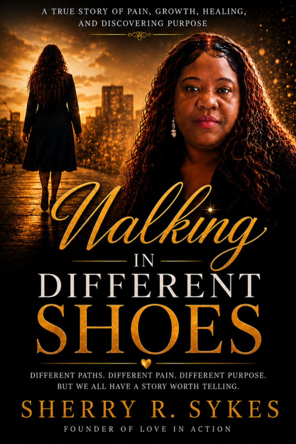 Walking in Different Shoes: Understanding Pain, Purpose, and Healing Through Love in Action