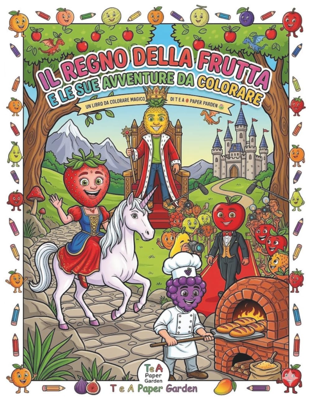 IL REGNO DELLA FRUTTA: e le sue avventure da colorare
