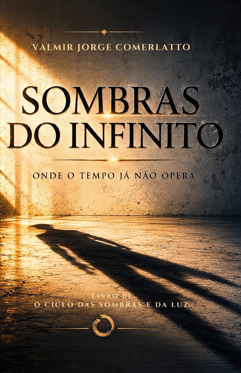 SOMBRAS DO INFINITO: Onde o tempo já não opera (O CICLO DO SILÊNCIO E DA PALAVRA)