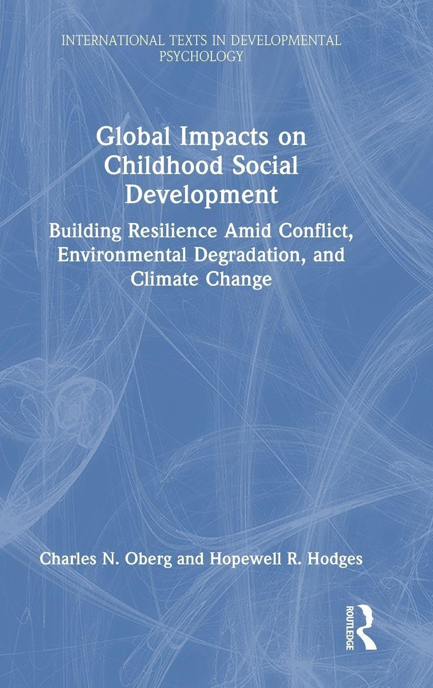 Global Impacts on Childhood Social Development (International Texts in Developmental Psychology)      1st Edition