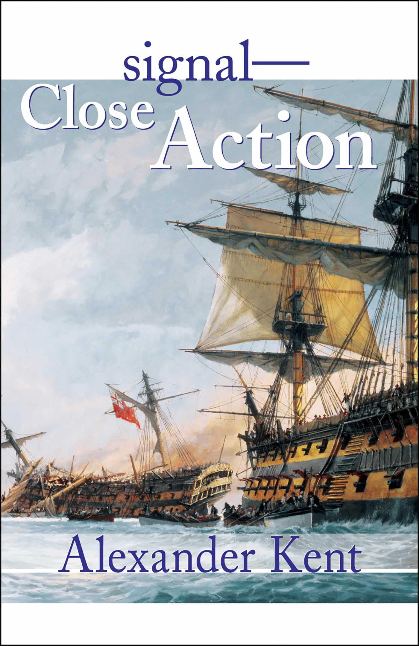 signal— CloseAction!: v.12: The Richard Bolitho Novels: Vol 12 (Bolitho Novels (Paperback))