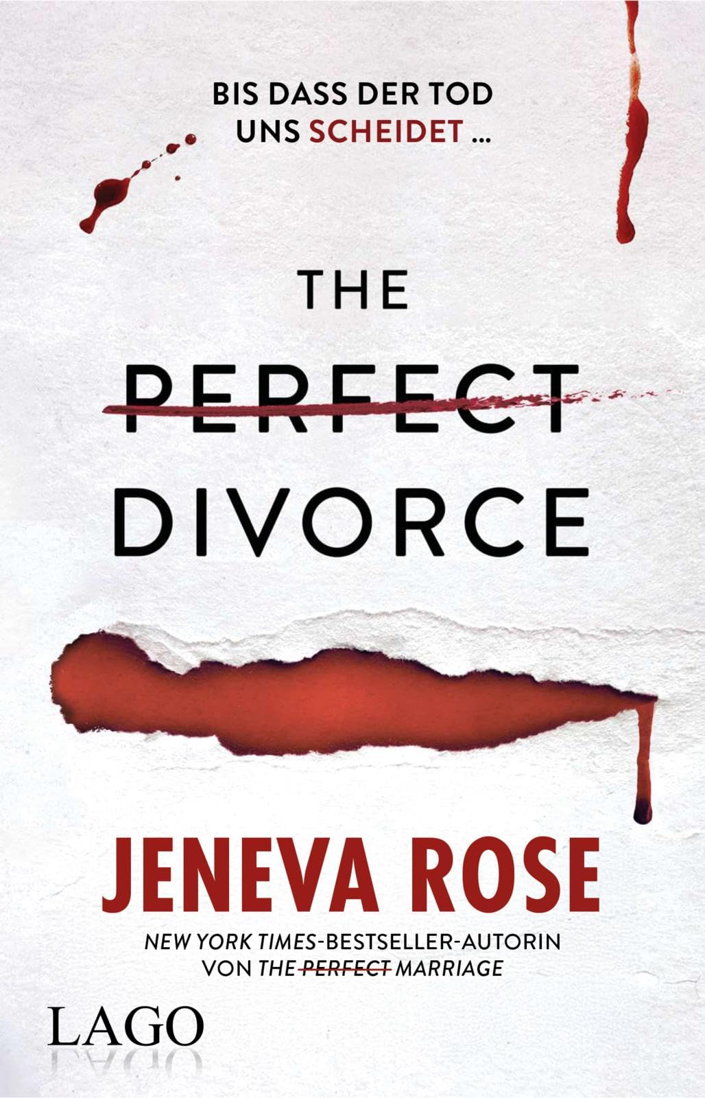 The Perfect Divorce: Bis dass der Tod uns scheidet. Sarah Morgan ist zurück im packenden Nr. 1-New-York-Times-Bestseller