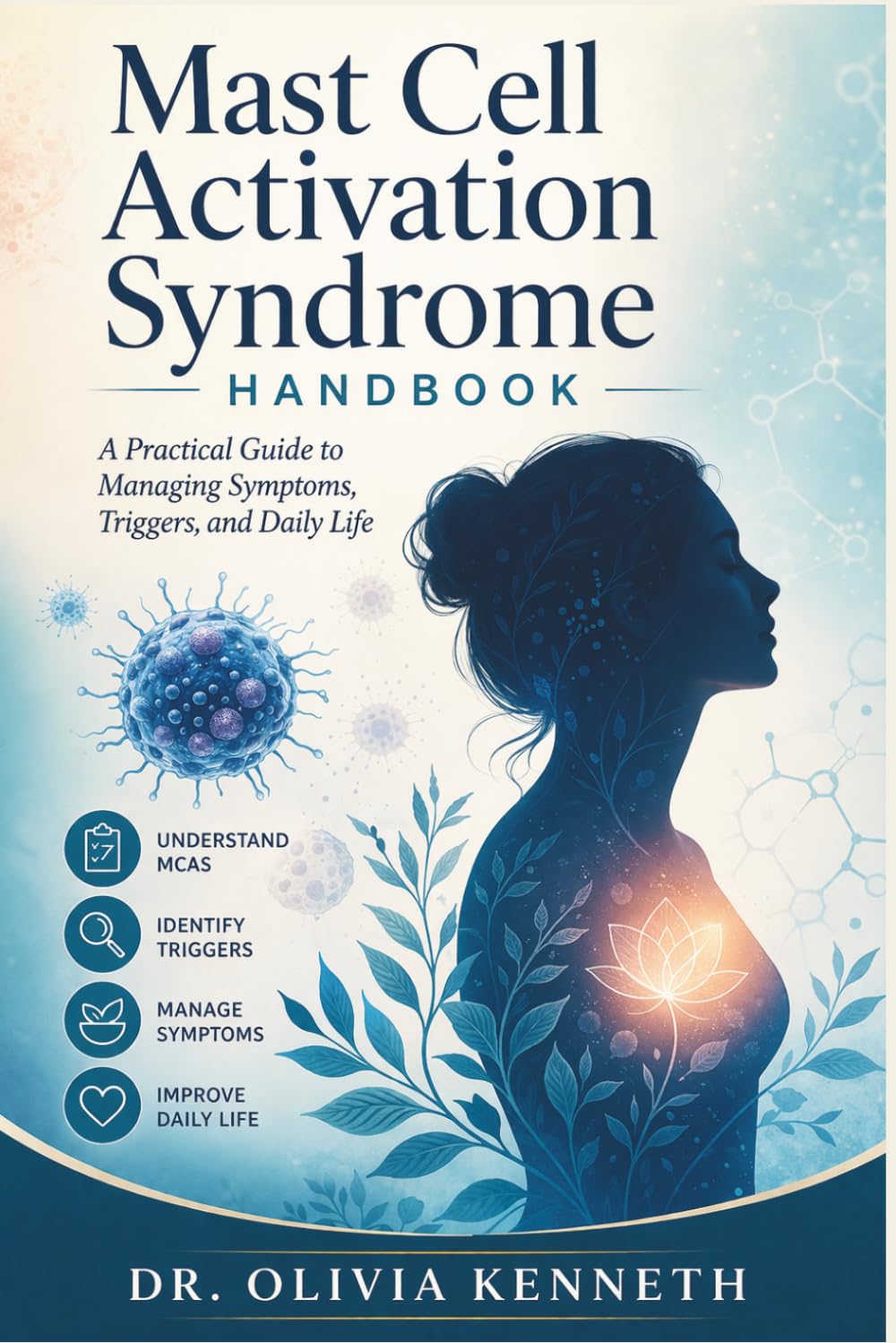 Mast Cell Activation Syndrome Handbook: A Practical Guide to Managing Symptoms, Triggers, and Daily Life