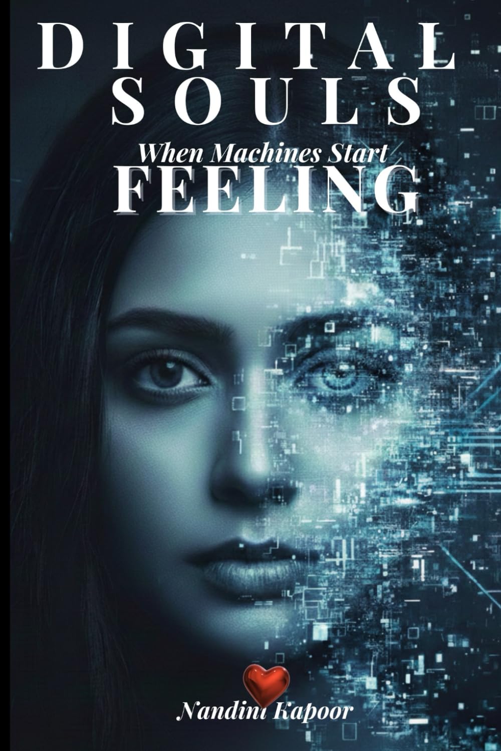 DIGITAL SOULS: WHEN MACHINES START FEELING